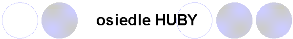 osiedle HUBY